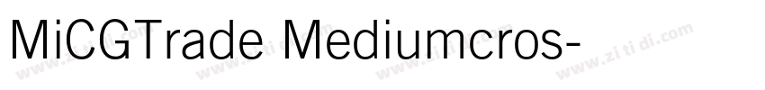 MiCGTrade Mediumcros字体转换